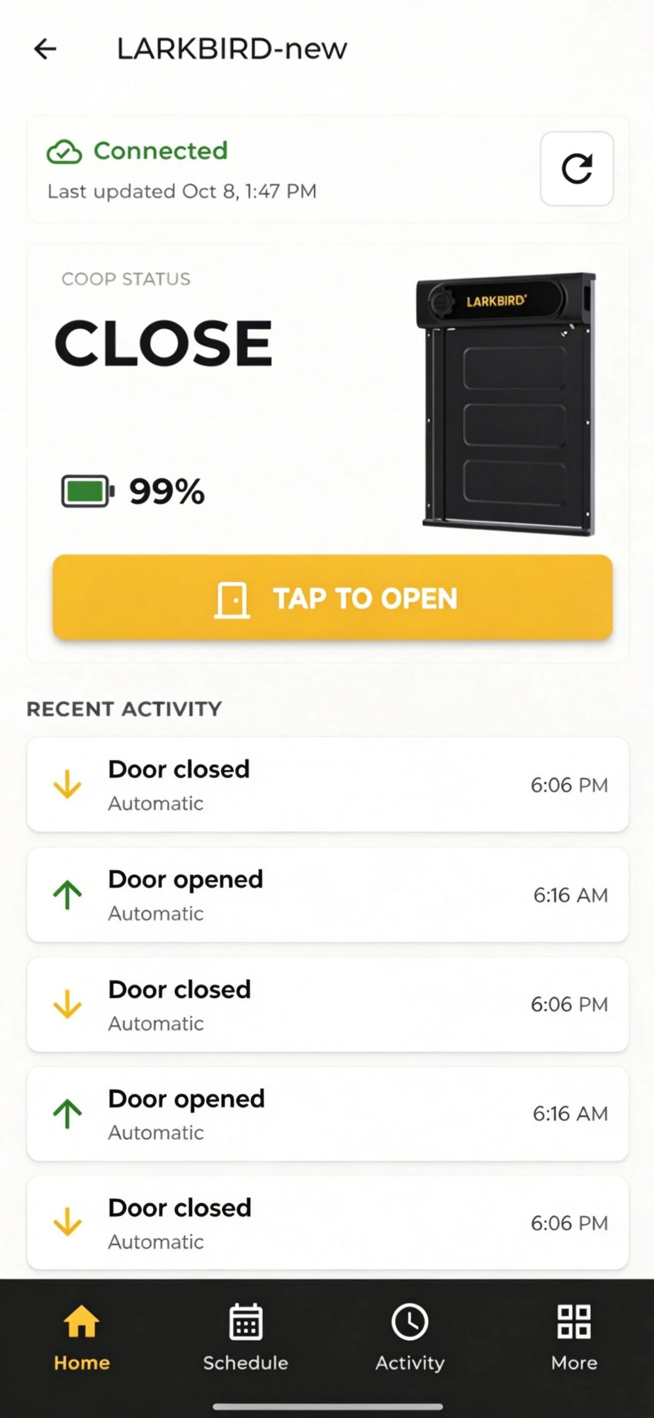 App home screen: the coop door connected and closed, battery at 99 percent, a yellow Tap to Open button, and recent automatic open-and-close activity below.